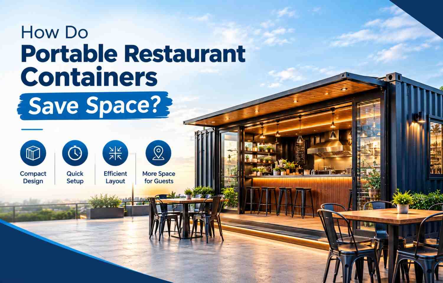 How Do Portable Restaurant Containers Save Space? How Do Portable Restaurant Containers Save Space?